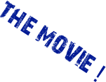 THE MOVIE !
